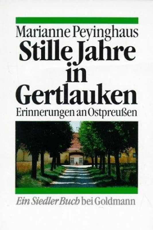 Stille Jahre in Gertlauken. Erinnerungen an Ostpreussen