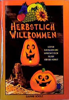 Herbstlich Willkommen. Lustige Bastelideen und Window-Color-Bilder
