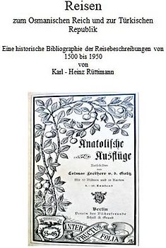 Reisen zum Osmanischen Reich und zur Türkischen Republik
