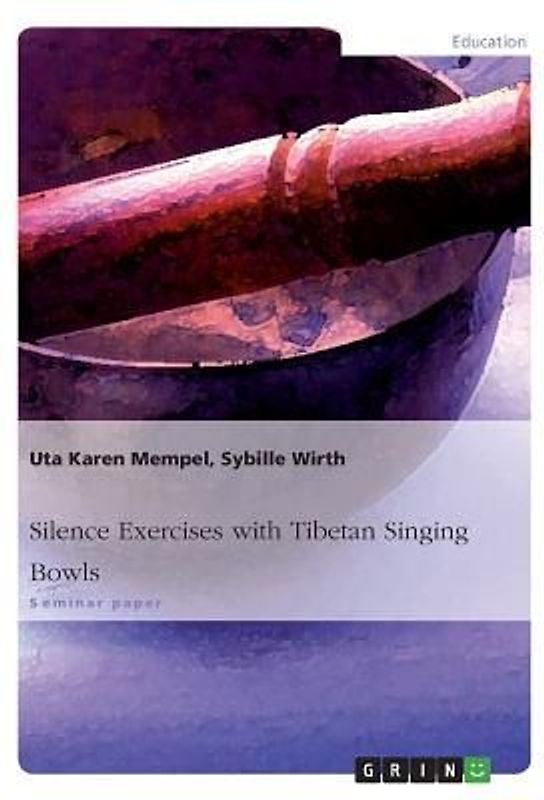 Silence Exercises with Tibetan Singing Bowls