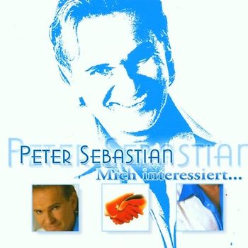 Peter Sebastian - Mich Interessiert...