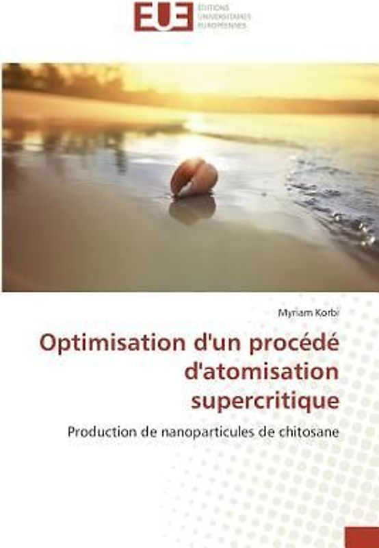 Optimisation d'un procédé d'atomisation supercritique