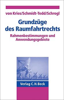 Grundzüge des Raumfahrtrechts