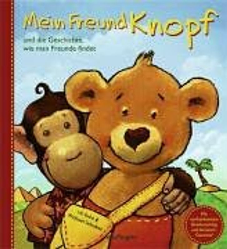 Mein Freund Knopf - wie man Freunde findet