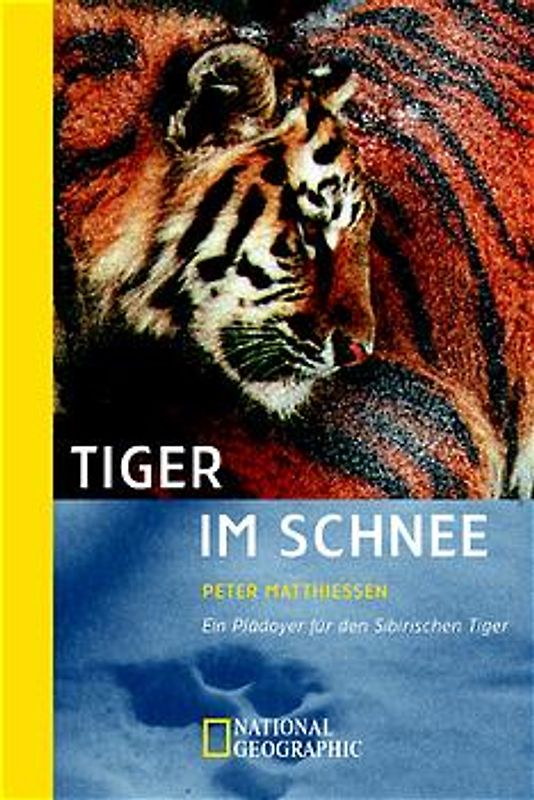 Tiger im Schnee. Ein Plädoyer für den Sibirischen Tiger