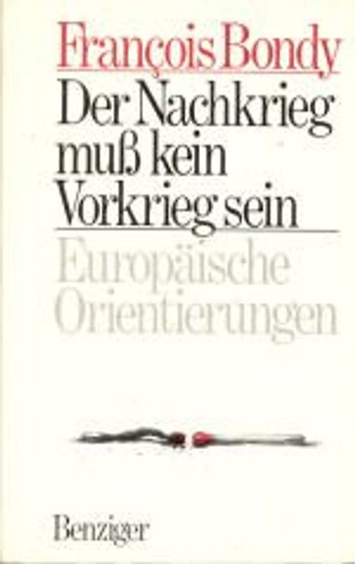 Der Nachkrieg muss kein Vorkrieg sein. Europäische Orientierungen