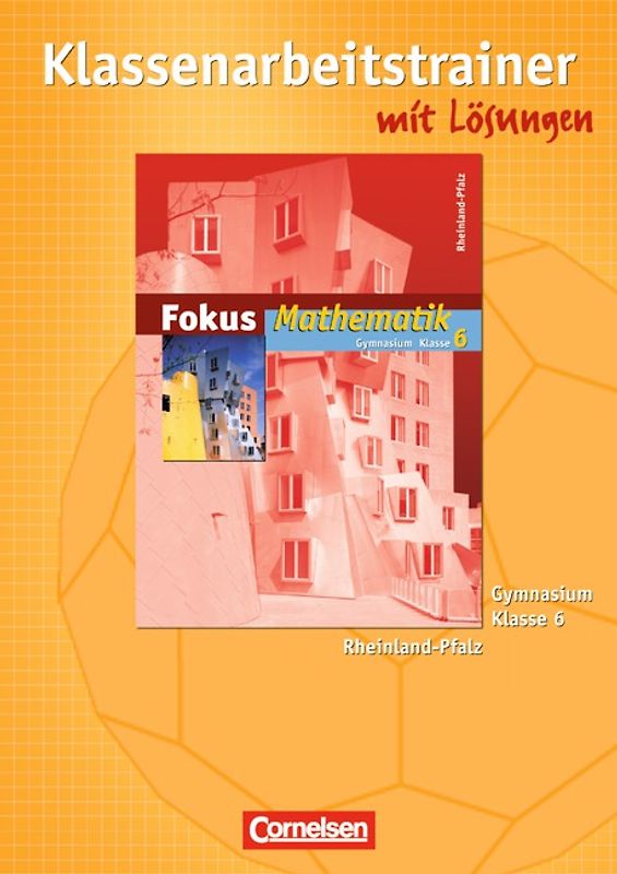 Fokus Mathematik - Rheinland-Pfalz - Bisherige Ausgabe / 6. Schuljahr - Klassenarbeitstrainer mit eingelegten Musterlösungen