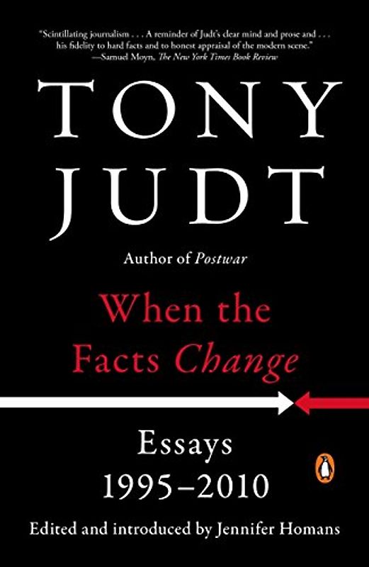 When the Facts Change: Essays, 1995-2010