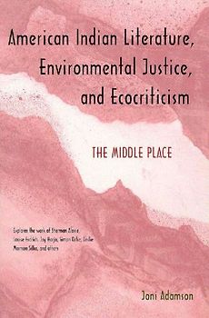 American Indian Literature, Environmental Justice, and Ecocriticism