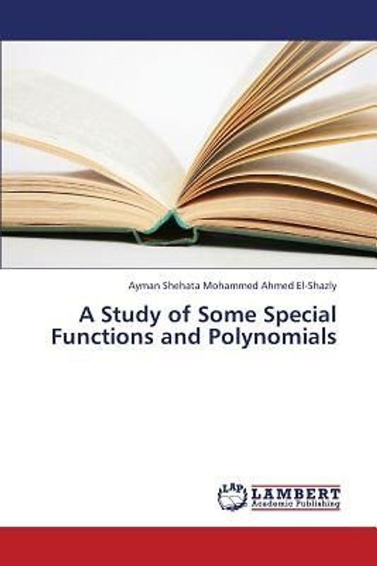 A Study of Some Special Functions and Polynomials
