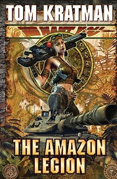 The Amazon Legion - Tom Kratman