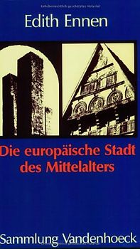 Die europäische Stadt des Mittelalters