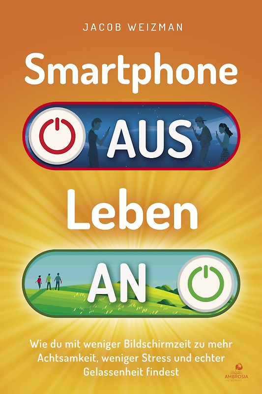 Smartphone aus – Leben an