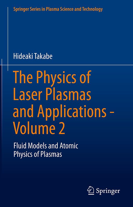 The Physics of Laser Plasmas and Applications - Volume 2