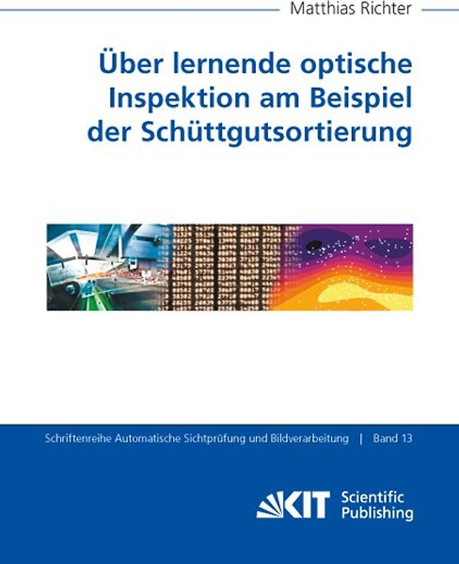 Über lernende optische Inspektion am Beispiel der Schüttgutsortierung
