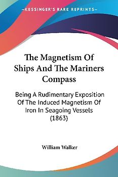 The Magnetism Of Ships And The Mariners Compass