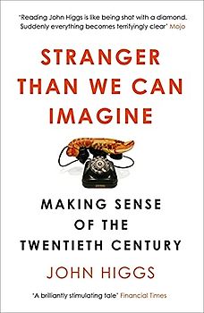 Stranger Than We Can Imagine