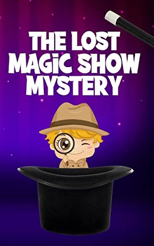 The Lost Magic Show Mystery