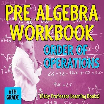 Pre Algebra Workbook 6th Grade