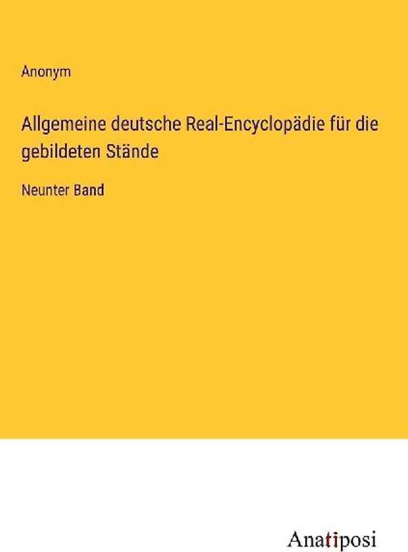 Allgemeine deutsche Real-Encyclopädie für die gebildeten Stände