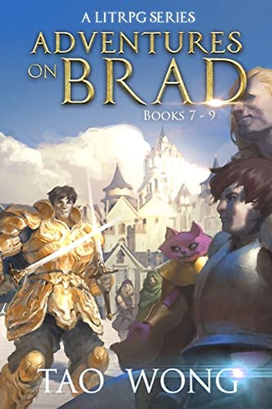 Adventures on Brad Books 7 - 9: A LitRPG Fantasy Series (Adventures on Brad Omnibus, Band 3)