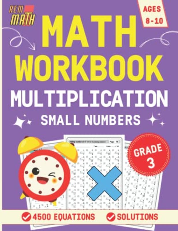 RemMath Multiplication Workbook Grade 3 - Small Numbers: Math Timed Tests - Practice Pages with 4500 Equations For Kids Ages 8-10, Multiplication ... (Beginners Multiplication Workbook 0-10)