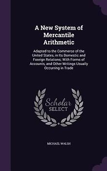 A New System of Mercantile Arithmetic
