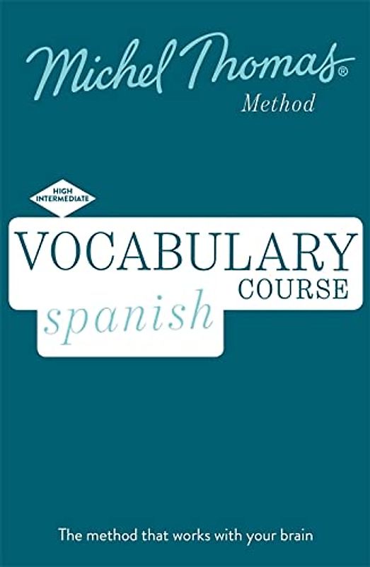 Vocabulary Spanish (Learn Spanish with the Michel Thomas Method)