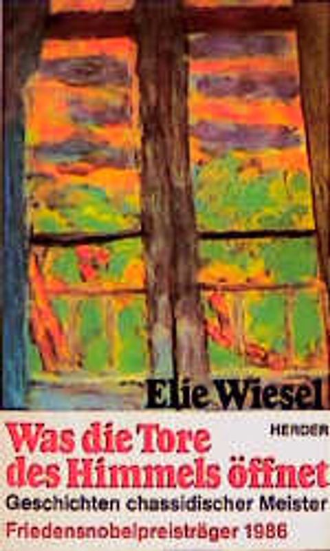 Was die Tore des Himmels öffnet. Geschichten chassidischer Meister