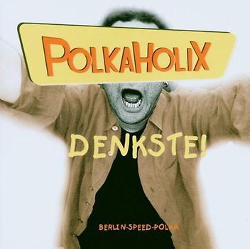 Polkaholix - Denkste