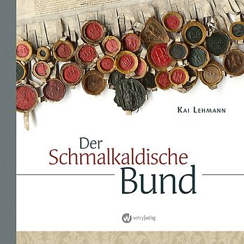 Der Schmalkaldische Bund