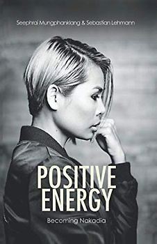 Positive Energy: becoming Nakadia