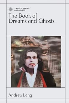 The Book of Dreams and Ghosts