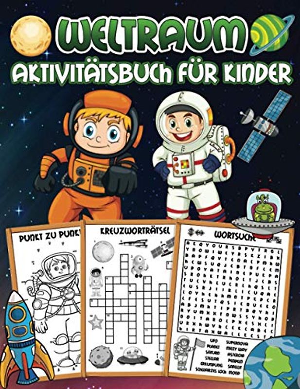 Weltraum Aktivitätsbuch für Kinder: Ein unendliches Übungsbuch mit Lernaktivitäten: Ausmalbilder, Zählspiele, von Punkt zu Punkt, Labyrinthe, Finde den richtigen Schatten, Wortsuche und mehr!