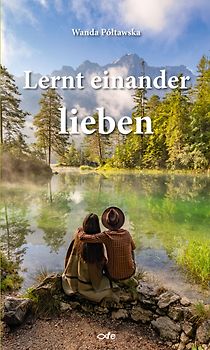 Lernt einander lieben