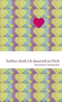 Seither denk ich dauernd an Dich