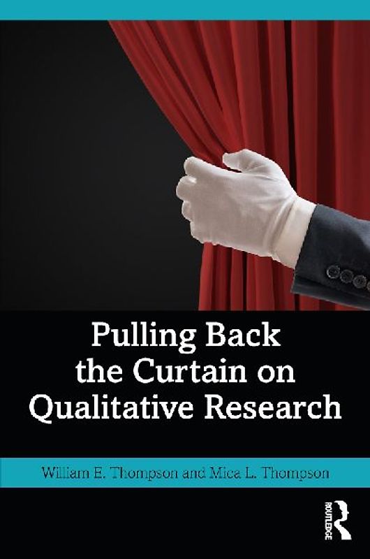 Pulling Back the Curtain on Qualitative Research