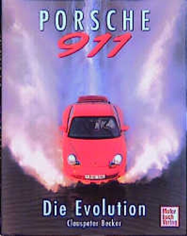 Porsche 911. Die Evolution
