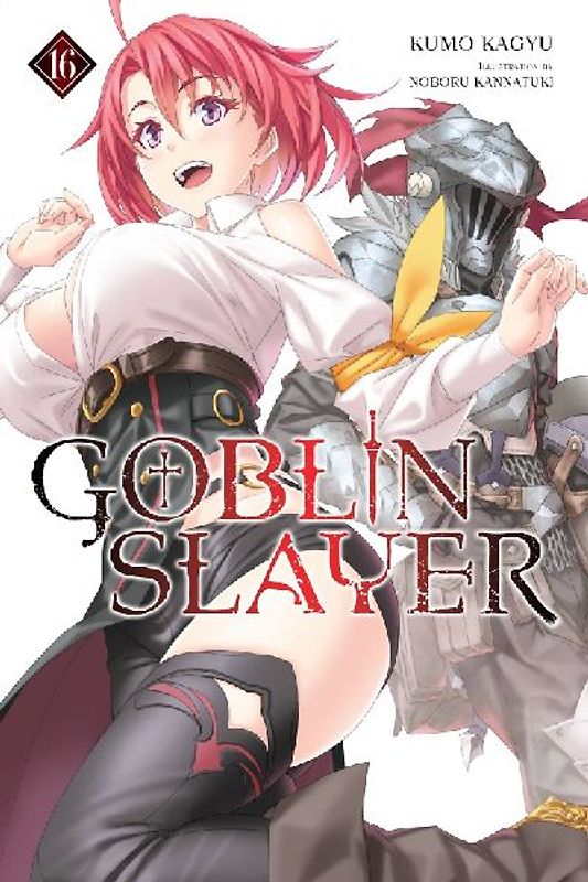 Goblin Slayer, Vol. 16 (Light Novel)