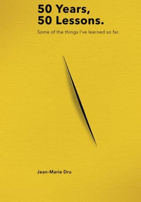 50 Years, 50 Lessons.: Some of the things I've learned so far.