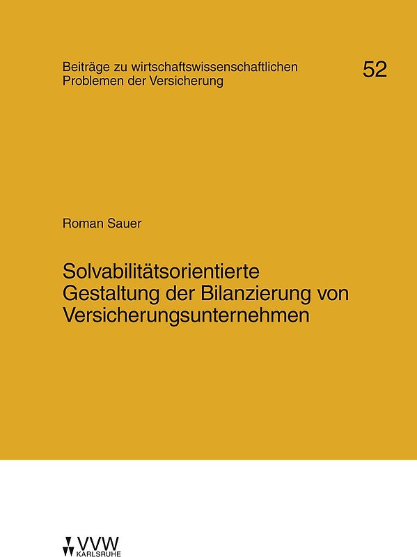 Solvabilitätsorientierte Gestaltung der Bilanzierung von Versicherungsunternehmen