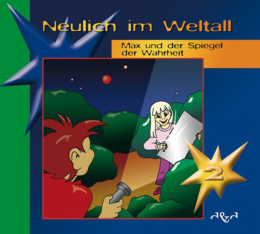 Neulich im Weltall / Max und der Spiegel der Wahrheit