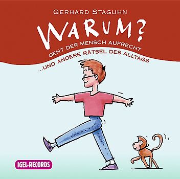 Warum geht der Mensch aufrecht? ... und andere Rätsel des Alltags