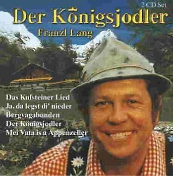 Franzl Lang - Der Königsjodler