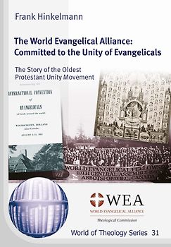 The World Evangelical Alliance: Committed to the Unity of Evangelicals