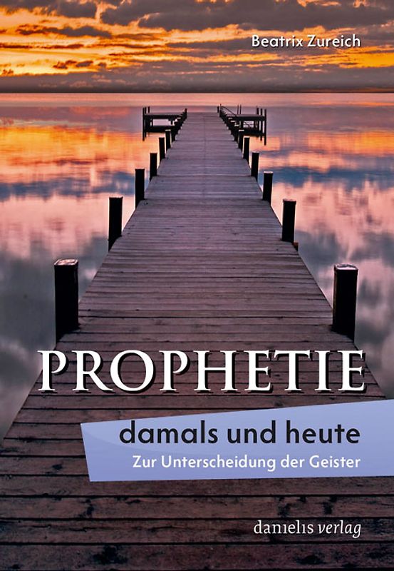 Prophetie – damals und heute