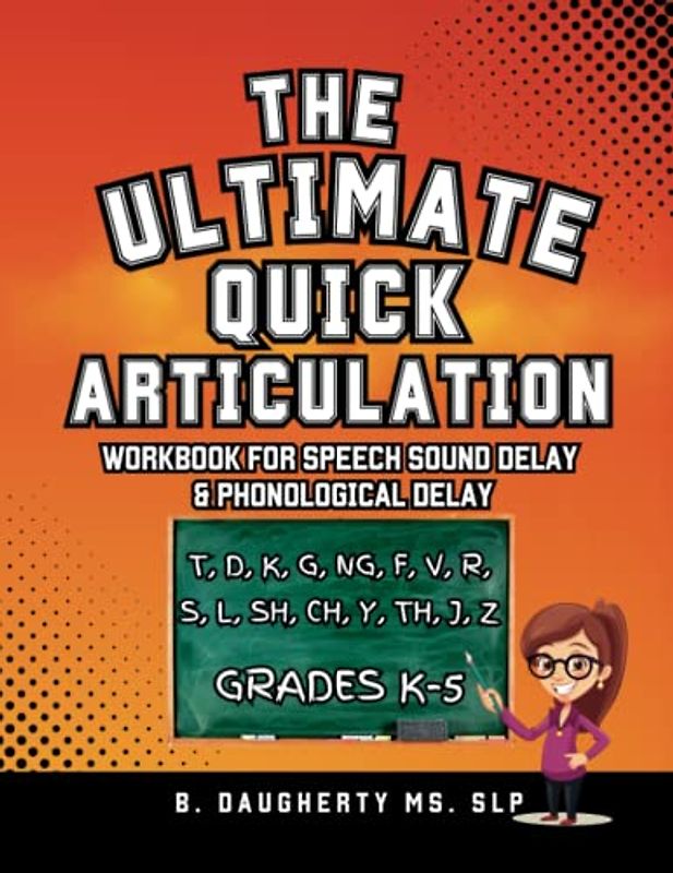 The Ultimate Quick Articulation Workbook: for Speech Sound Delay and Phonological Delay