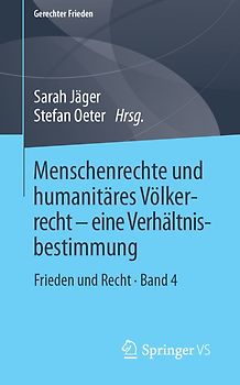 Menschenrechte und humanitäres Völkerrecht - eine Verhältnisbestimmung