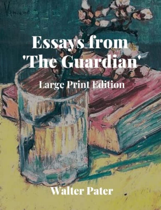 Essays from 'The Guardian': Large Print Edition