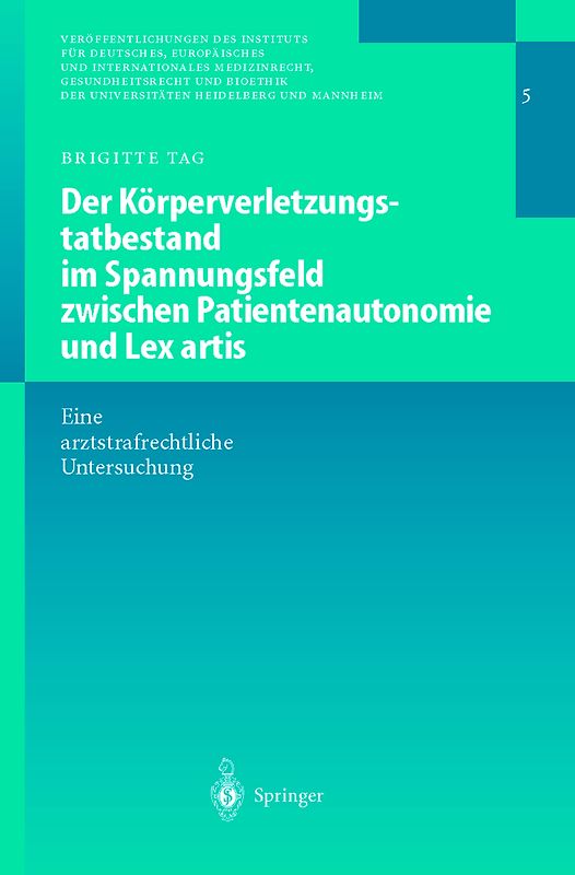 Der Körperverletzungstatbestand im Spannungsfeld zwischen Patientenautonomie und Lex artis